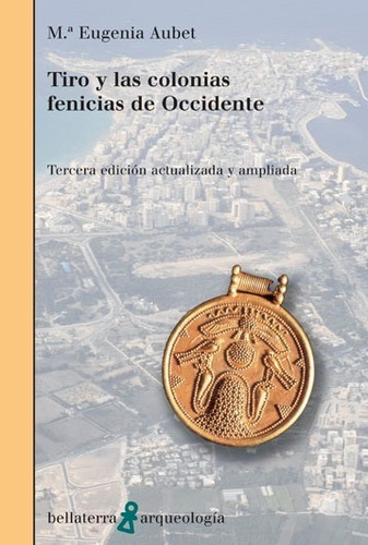 Libro Tiro Y Las Colonias Fenicias De Occidente- Mª Eugenia