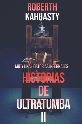 Libro: Historias De Ultratumba Ii: Mil Y Una Historias Infer