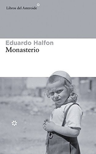 Imagen 1 de 1 de Monasterio - Eduardo Halfon