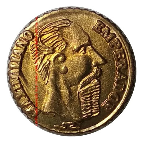 Moneda Lagrimita De Maximiliano 1865 Fantasia Chapa Oro 10 K