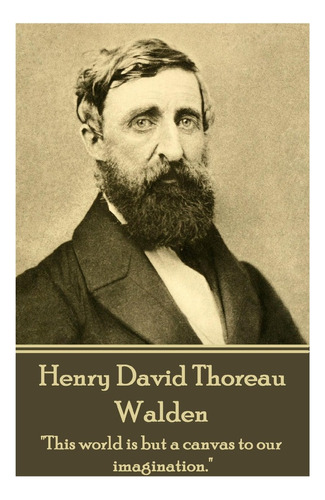 Book : Henry David Thoreau - Walden Its Not What You Look A