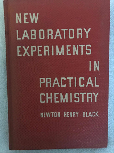 N. Black: New Laboratory Experiments In Practical Chemistry