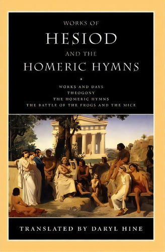 Works Of Hesiod And The Homeric Hymns, De Daryl Hine. Editorial University Chicago Press, Tapa Blanda En Inglés