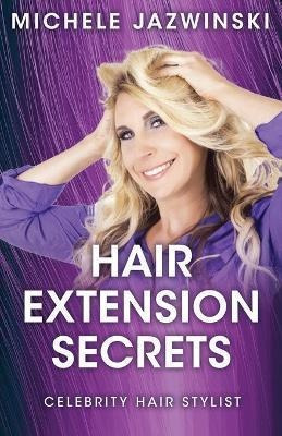 Libro Hair Extension Secrets : Celebrity Hair Stylist - M...