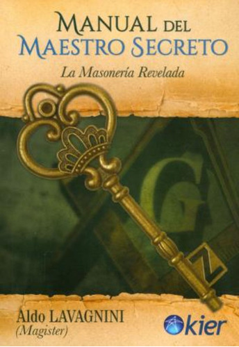 Manual Del Maestro Secreto - Aldo Lavagnini - Kier