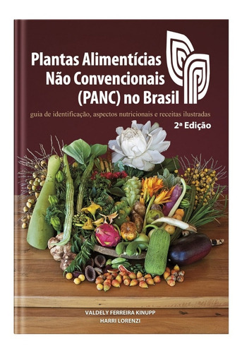 Livro Plantas Alimentícias Não Convencionais No Brasil- Panc