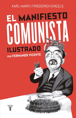 El Manifiesto Comunista (ilustrado), de Marx, Karl. Filosofia Editorial Taurus, tapa blanda en español, 2017