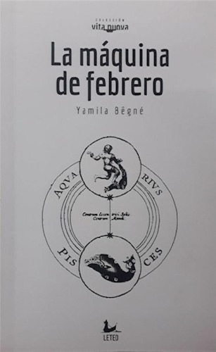 Libro - Maquina De Febrero (coleccion Vita Nuova) - Begne Y