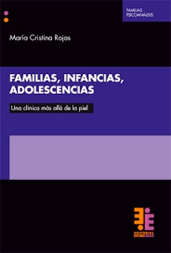 Familias, Infancias, Adolescencias.rojas, Maria Cristina 