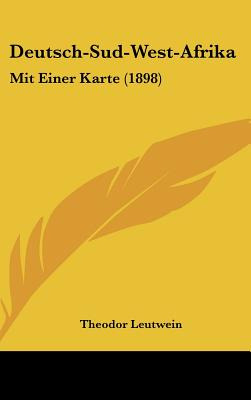 Libro Deutsch-sud-west-afrika: Mit Einer Karte (1898) - L...