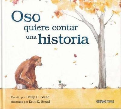 Oso Quiere Contar Una Historia - Philip C Stead