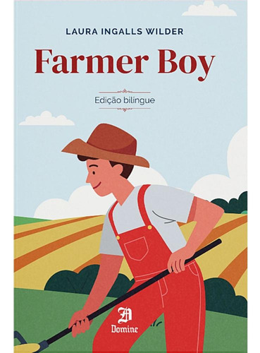 Farmer Boy - Edição Bilíngue, De Laura Ingalls Wilder., Vol. 1. Editorial Edições Domine, Capa Dura, Edição 1 Em Português/inglês, 2021