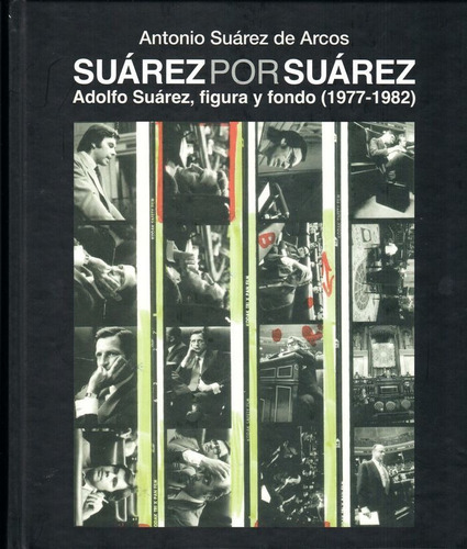 SuÃÂ¡rez por SuÃÂ¡rez Adolfo SuÃÂ¡rez, figura y fondo (1977-1982), de Suárez de Arcos, Antonio. Editorial Ediciones Universidad de Salamanca, tapa dura en español