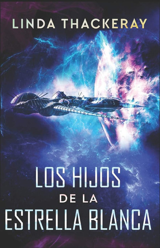 Libro: Los Hijos De La Estrella Blanca: En Español (spanish 