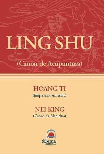 Libro Ling Shu/ Ling Shu - Hoang Ti