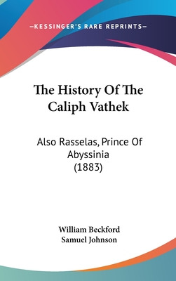 Libro The History Of The Caliph Vathek: Also Rasselas, Pr...