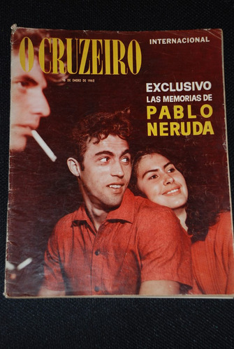 Pablo Neruda Memorias 1962 Revista Cruzeiro No. 1