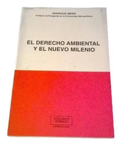 El Derecho Ambiental Y El Nuevo Milenio Henrique Meier C18