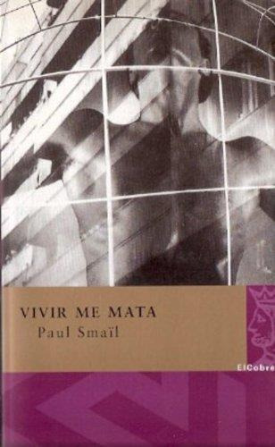 Vivir Me Mata, De Smail, Paul. Editorial El Cobre, Tapa Tapa Blanda En Español