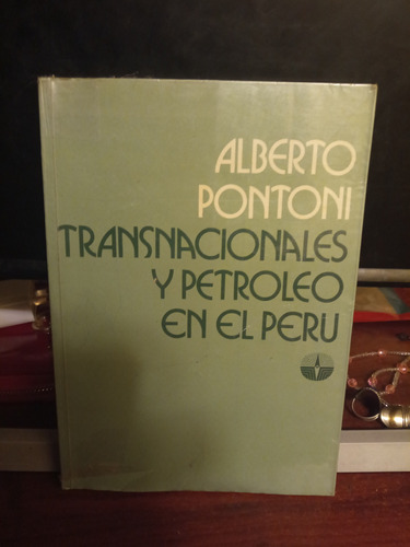 Transacionales Y Petróleo Del Perú - Alberto Pontoni