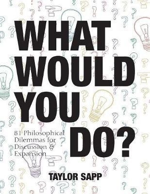 Libro What Would You Do? - Taylor Sapp