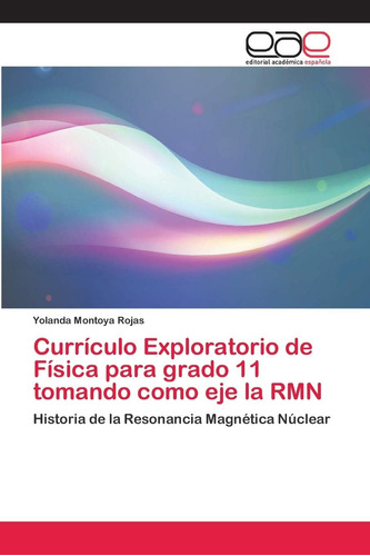 Libro: Currículo Exploratorio De Física Para Grado 11 Tomand