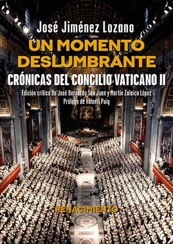 Un Momento Deslumbrante. Crónicas Vaticano Ii -   - *