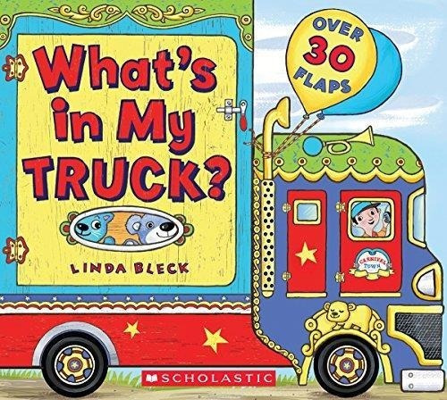 What S In My Truck? - L. Bleck - Scholastic