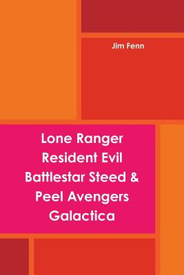 Libro Lone Ranger, Resident Evil, Battlestar, Steed & Pee...