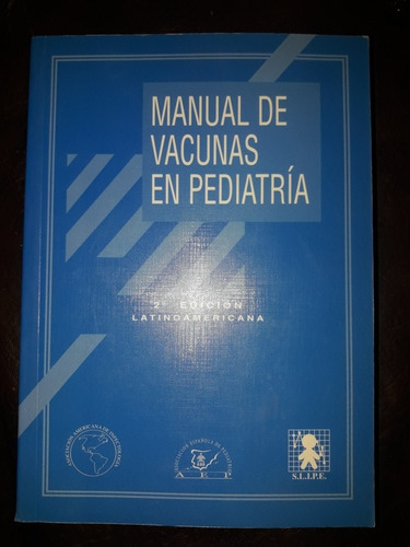 Manual De Vacunas En Pediatría - 2da Edición Latinoamericana