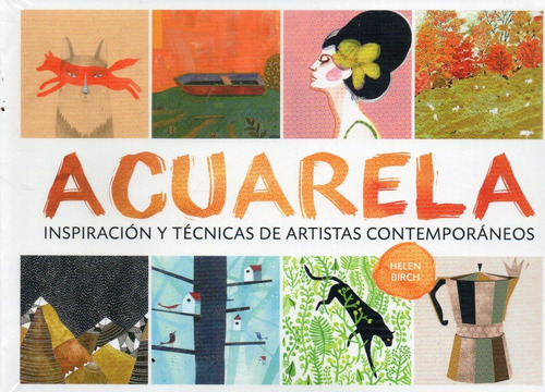 Acuarela Inspiración Y Técnicas De Artistas Contemporáneos