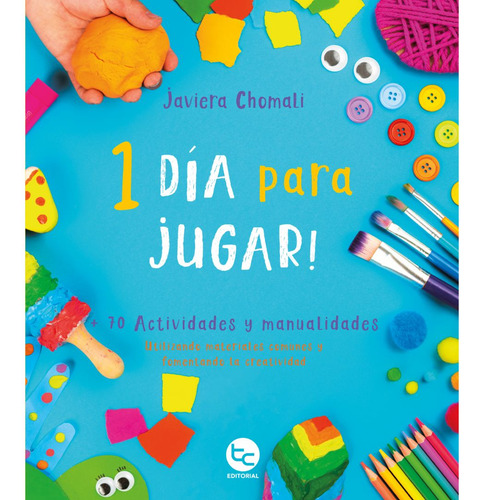 Libro 1 Dia Para Jugar Javiera Chomali Trayecto Comunicacion