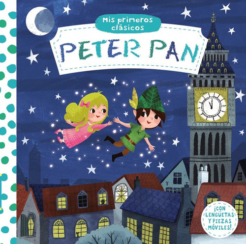 Libro Mis Primeros Clã¡sicos. Peter Pan