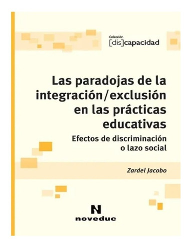 Las Paradojas De La Integracion/ Exclusion En Las Practicas