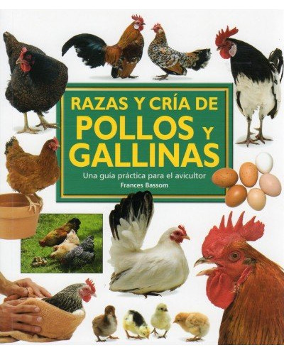 Razas Y Cria De Pollos Y Gallinas (libro Original)