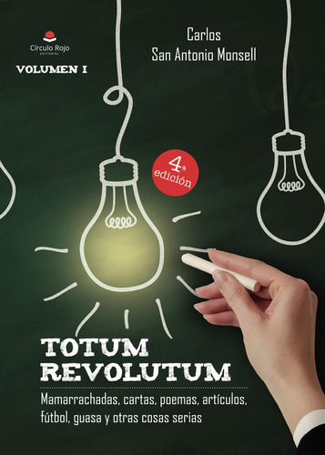 Totum Revolutum., De San Antonio Monsell Carlos.. Grupo Editorial Círculo Rojo Sl, Tapa Blanda, Edición 1.0 En Español
