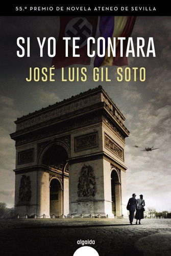 Libro: Si Yo Te Contara. Gil Soto, Jose Luis. Algaida Editor