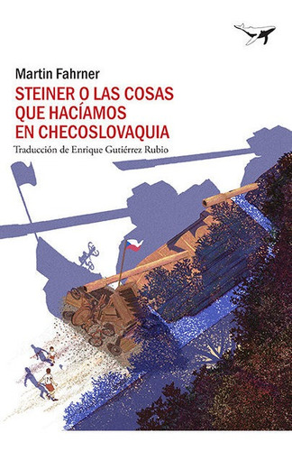 Libro Steiner O Las Cosas Que Haciamos En Checoslovaquia ...