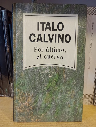 Por Último El Cuervo - Italo Calvino - Ed Rba - Tapa Dura