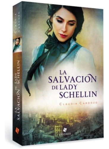 La Salvación De Lady Schellin - Claudia Cardozo