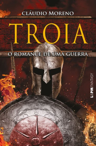 Troia: O Romance De Uma Guerra