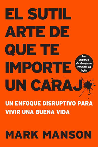 Libro El Sutil Arte De Que Te Importe Un Carajo