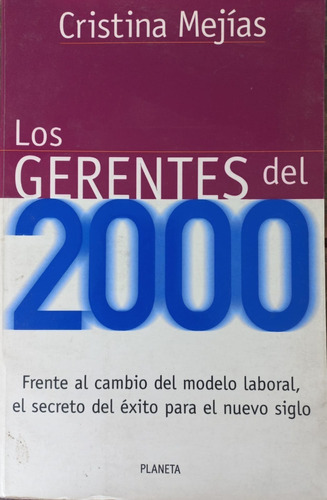 Los Gerentes Del 2000 - Cristina Majes - Planeta