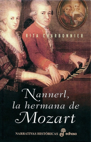 Nannerl La Hermana De Mozart, De Rita Charbonnier. Editorial Edhasa, Tapa Blanda, Edición 1 En Español