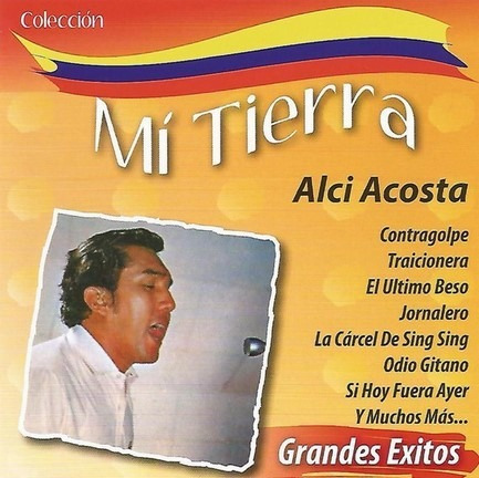 Cd - Alci Acosta / Coleccion Mi Tierra - Original Y Sellado