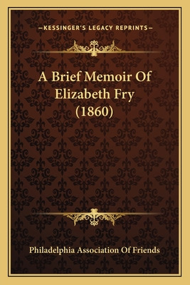 Libro A Brief Memoir Of Elizabeth Fry (1860) - Philadelph...