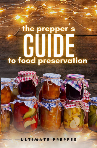 The Preppers Guide To Food Preservation: , De Prepper Ultimate., Vol. 1. Editorial Editorial Cervantes Digital, Tapa Pasta Blanda, Edición 1 En Español, 2024