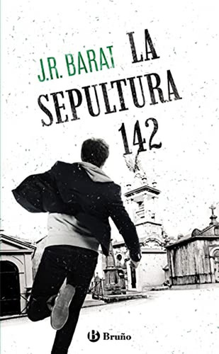 La Sepultura 142, De Barat, J. R.. Editorial Bruño, Tapa Blanda En Español