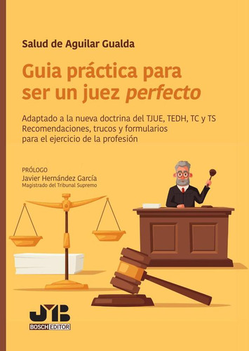 Guía Práctica Para Ser Un Juez Perfecto - Salud De Aguila...
