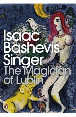 The Magician Of Lublin, De Singer, Isaac Bashevis. Editora Penguin Classics Em Português